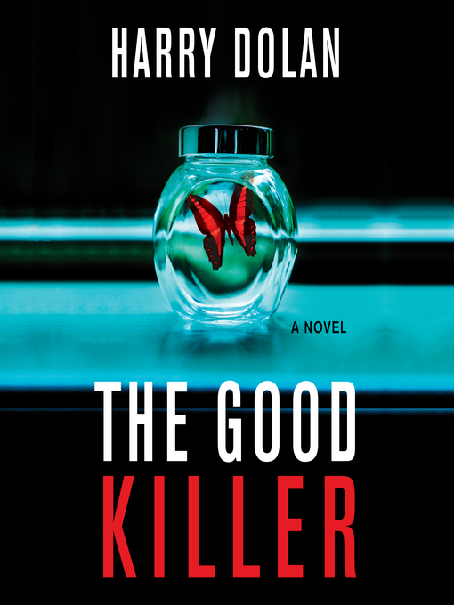 Title details for The Good Killer by Harry Dolan - Wait list